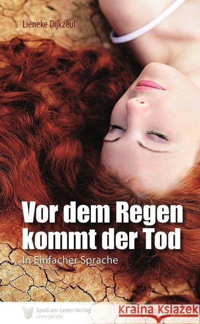 Vor dem Regen kommt der Tod : In Einfacher Sprache. Leseniveau A2/B1 Dijkzeul, Lieneke 9783944668307 Spaß am Lesen Verlag GmbH