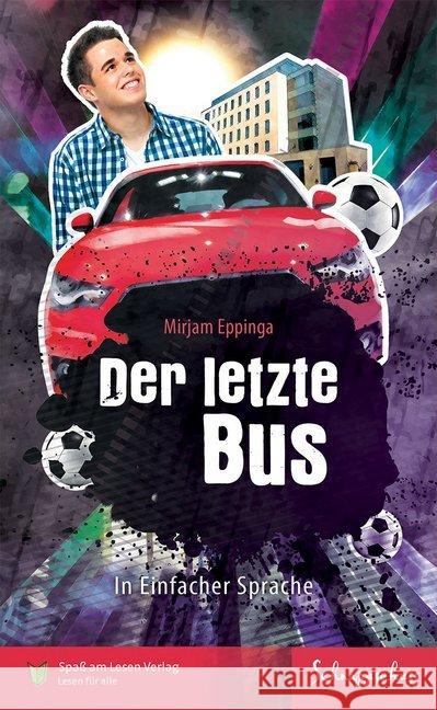 Der letzte Bus : In Einfacher Sprache Eppinga, Mirjam 9783944668987 Spaß am Lesen Verlag GmbH