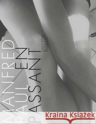 En Passant: 1986 - 1990 Manfred Paul, Berlin Cyan, Hubertus von Amelunxen 9783944669953