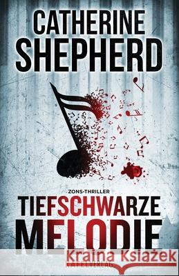 Tiefschwarze Melodie Shepherd, Catherine 9783944676036 Kafel Verlag