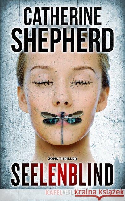 Seelenblind : Zons-Thriller Shepherd, Catherine 9783944676050 Kafel Verlag