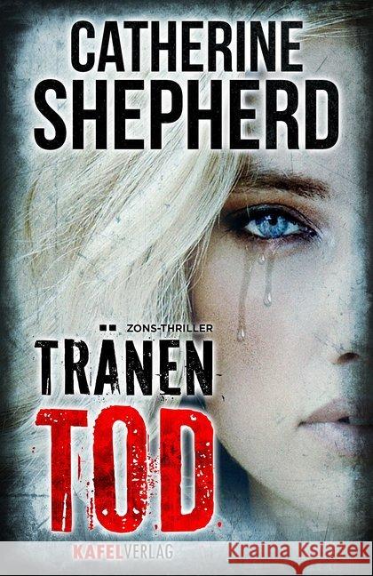 Tränentod Shepherd, Catherine 9783944676074 Kafel Verlag