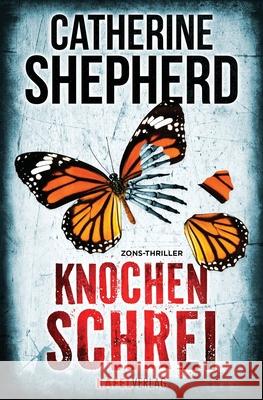 Knochenschrei: Thriller Shepherd, Catherine 9783944676104 Kafel Verlag