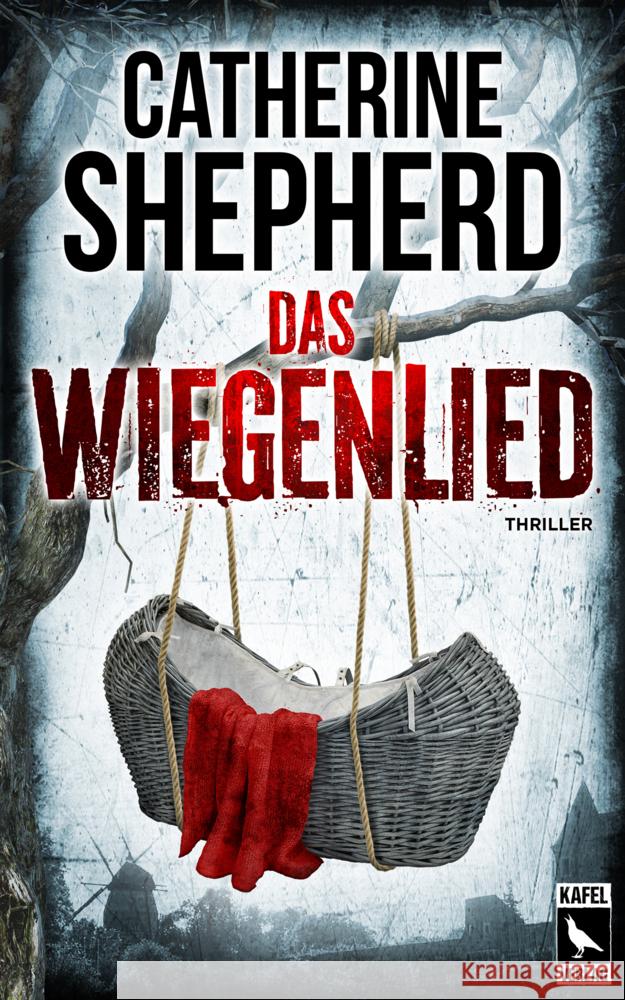 Das Wiegenlied: Thriller Shepherd, Catherine 9783944676470 Kafel Verlag