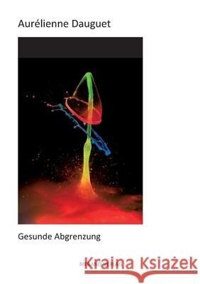 Gesunde Abgrenzung Aurélienne Dauguet 9783944700267 Merano-Verlag
