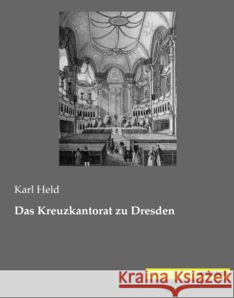 Das Kreuzkantorat zu Dresden Held, Karl 9783944822129