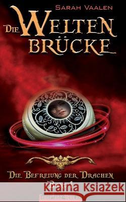 Die Befreiung der Drachen Sarah Vaalen 9783944824932 Feuertanz-Verlag