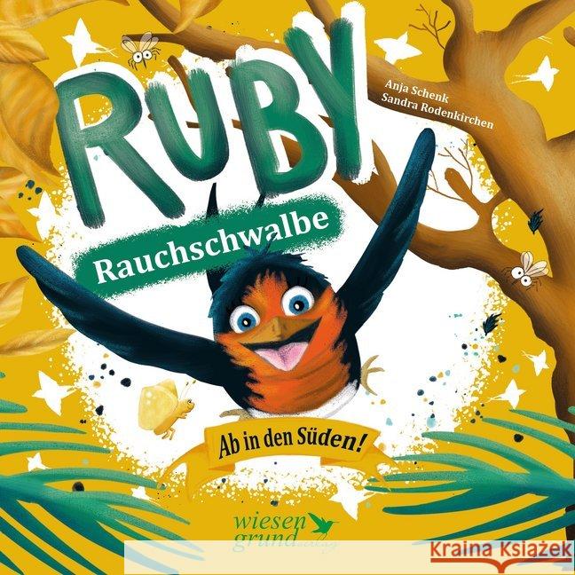 Ruby Rauchschwalbe - Ab in den Süden! Schenk, Anja 9783944879666