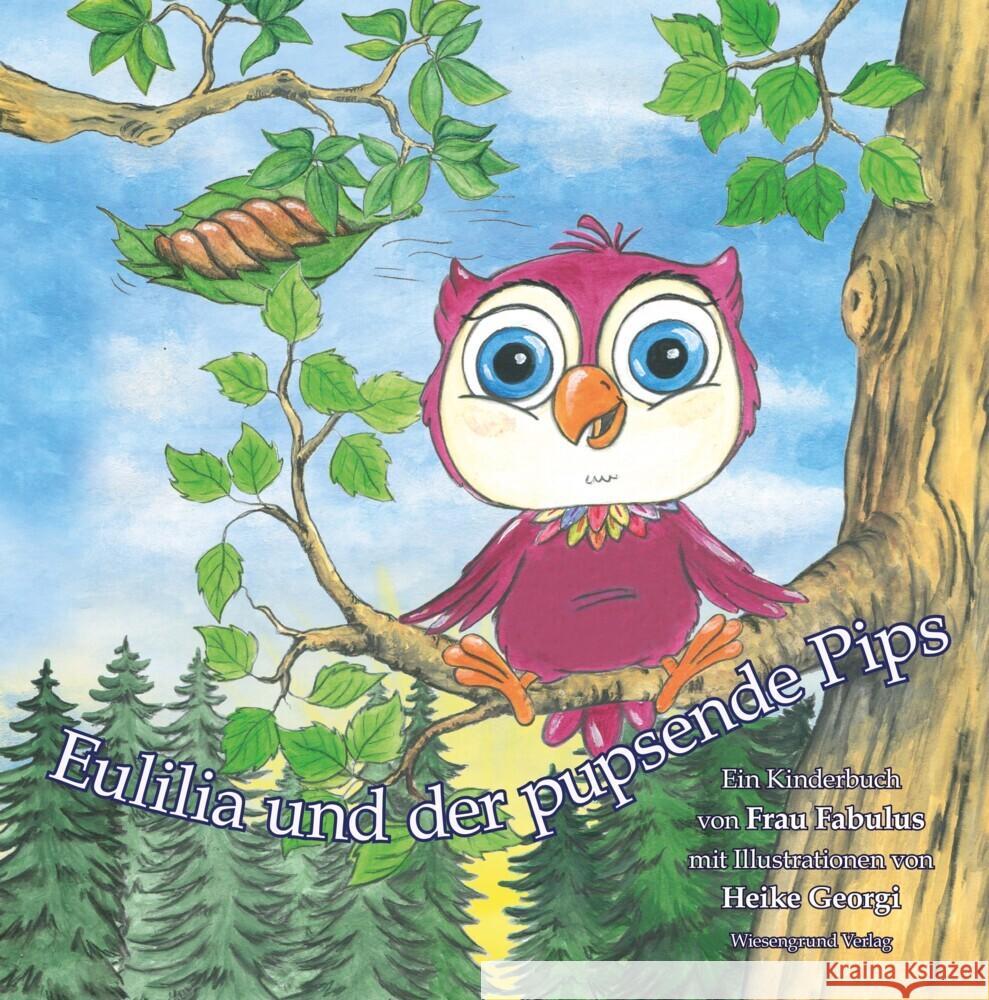 Eulilia und der pupsende Pips John, Anke 9783944879901 Wiesengrund Verlag