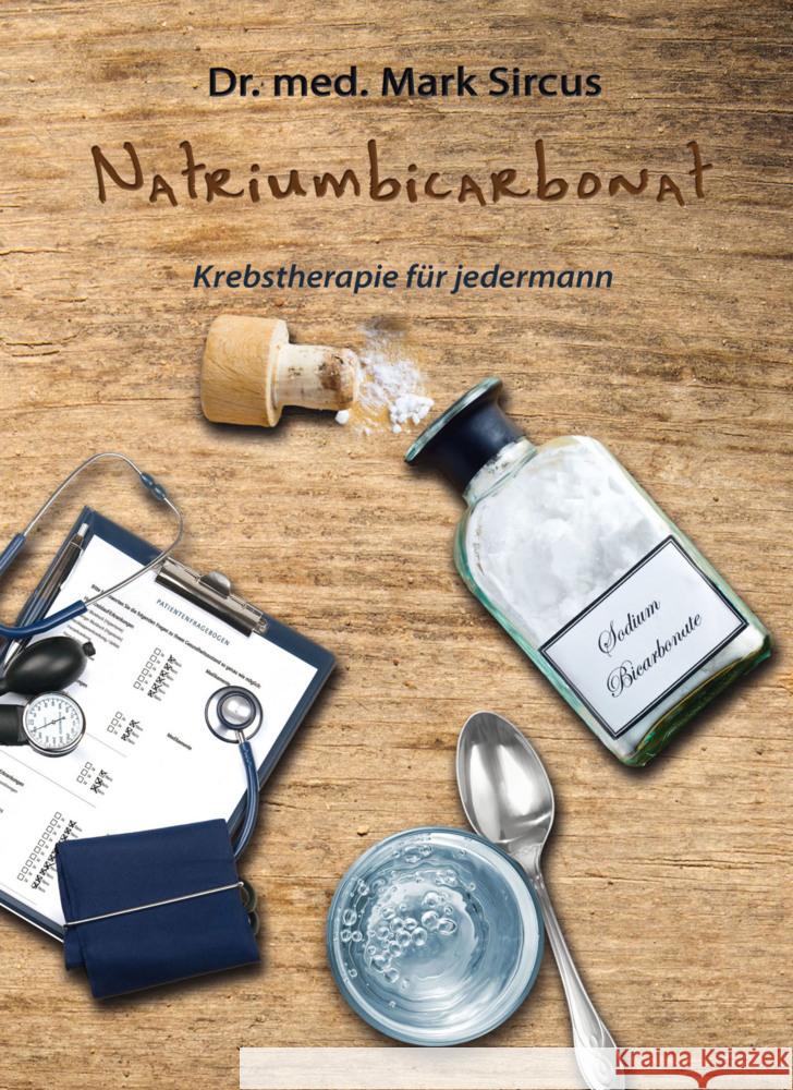 Natriumbicarbonat : Krebstherapie für jedermann Sircus, Mark 9783944887043 Mobiwell