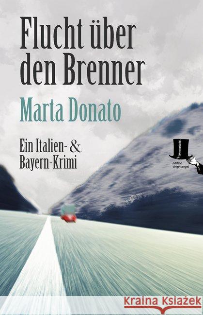 Flucht über den Brenner : Fontanaros und Breitwiesers dritter Fall Donato, Marta 9783944936406