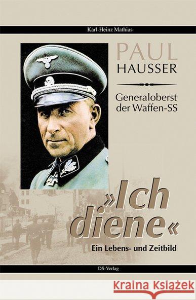 Paul Hausser - Generaloberst der Waffen-SS : 