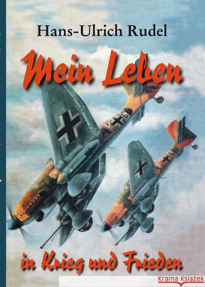 Mein Leben in Krieg und Frieden Rudel, Hans-Ulrich 9783944951461