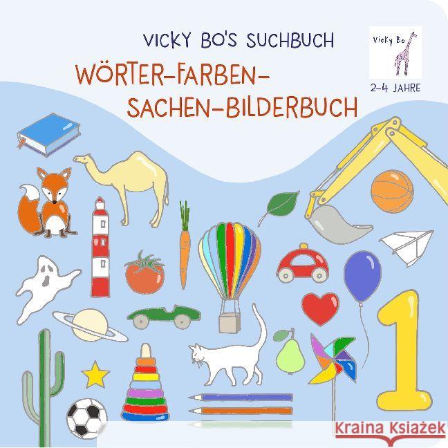 Vicky Bo's Suchbuch. Wörter-Farben-Sachen-Bilderbuch Bo, Vicky 9783944956268