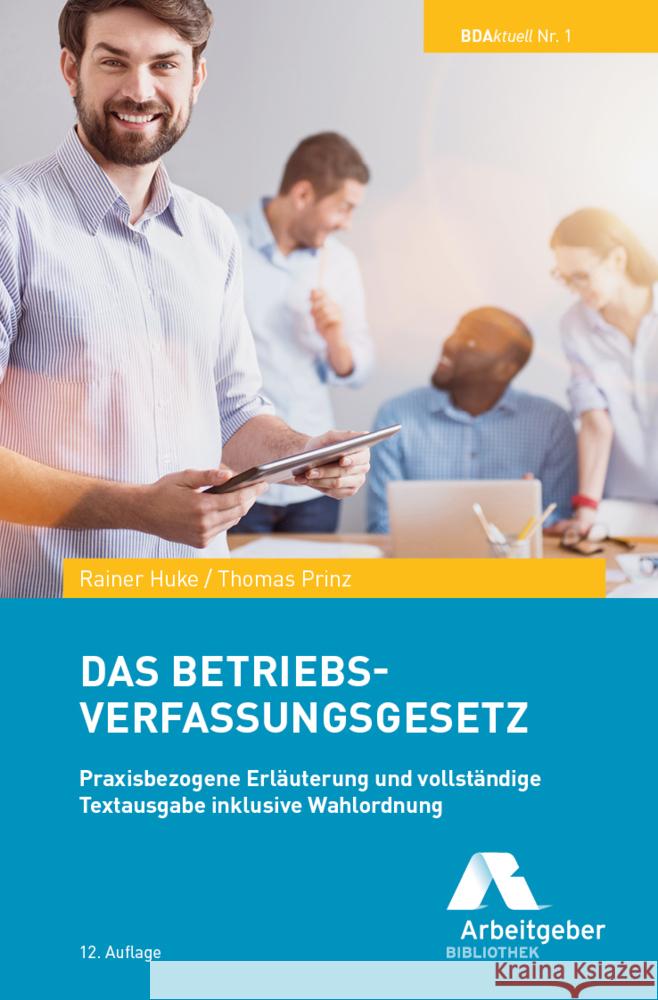 Das Betriebsverfassungsgesetz Huke, Rainer, Prinz, Thomas 9783944997155