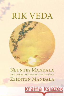 Rik Veda Neuntes und Zehntes Mandala: Im Lichte von Maharishis Vedischer Wissenschaft und Technologie aus dem vedischen Sanskrit neu übersetzt Muller, Jan 9783945004135 Alfa-Veda-Verlag