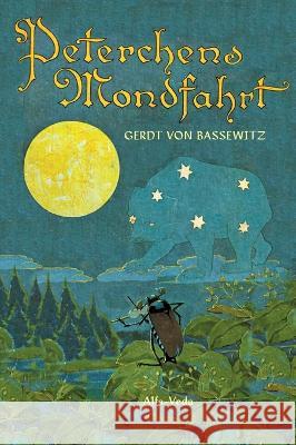 Peterchens Mondfahrt Gerdt Von Bassewitz   9783945004609 Alfa-Veda Verlag