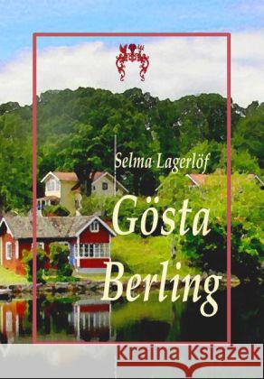 Gösta Berling Lagerlöf, Selma 9783945038345 Rosa-Verlag