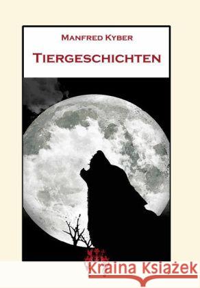 Tiergeschichten Kyber, Manfred 9783945038611