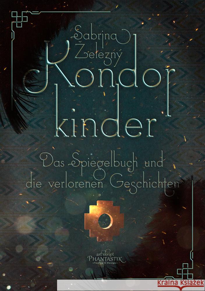 Kondorkinder Zelezný, Sabrina 9783945045459 Art Skript Phantastik