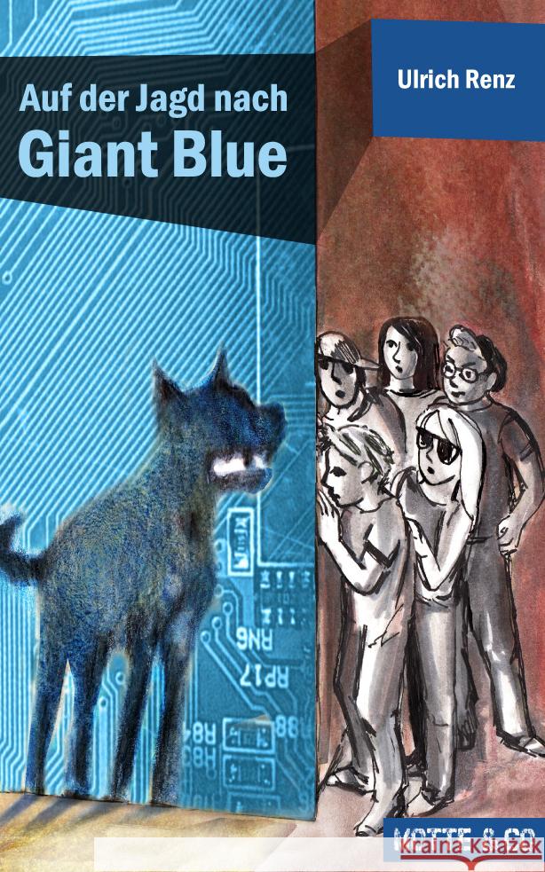 Motte & Co. - Auf der Jagd nach Giant Blue Renz, Ulrich 9783945090022 Sefa Verlag