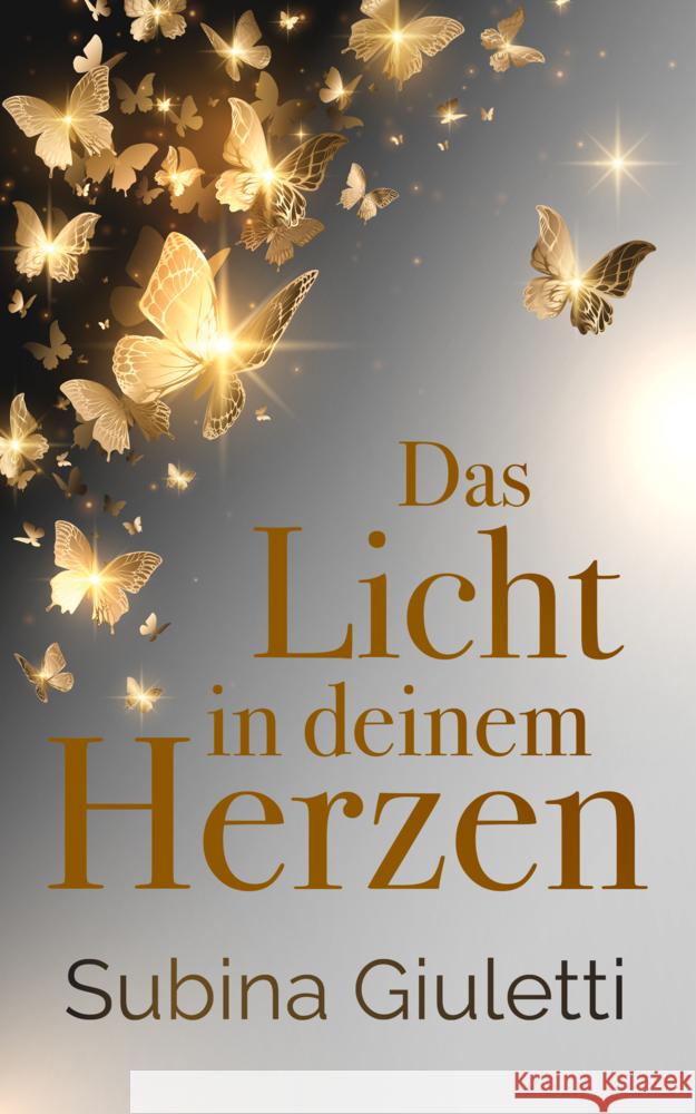 Das Licht in deinem Herzen Giuletti, Subina 9783945098219 dast-Verlag