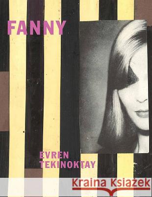 Evren Tekinoktay: Fanny Evren Tekinoktay 9783945111086