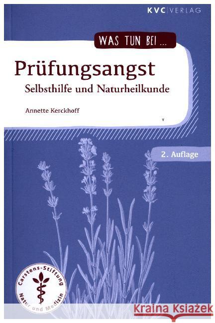 Prüfungsangst : Selbsthilfe und Naturheilkunde Kerckhoff, Annette 9783945150764