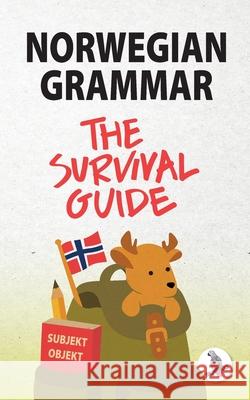 Norwegian Grammar: The Survival Guide Werner Skalla 9783945174371 Skapago Publishing Werner Skalla