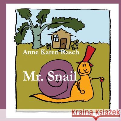 Mr. Snail Anne Karen Rasch 9783945222041 Bacarasoft (Bacarasoft.de)