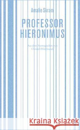 Professor Hieronimus Skram, Amalie 9783945370070