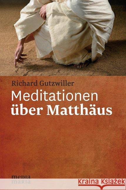 Meditationen über Matthäus Gutzwiller, Richard 9783945401415