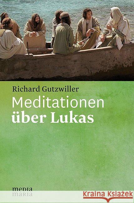 Meditationen über Lukas Gutzwiller, Richard 9783945401910