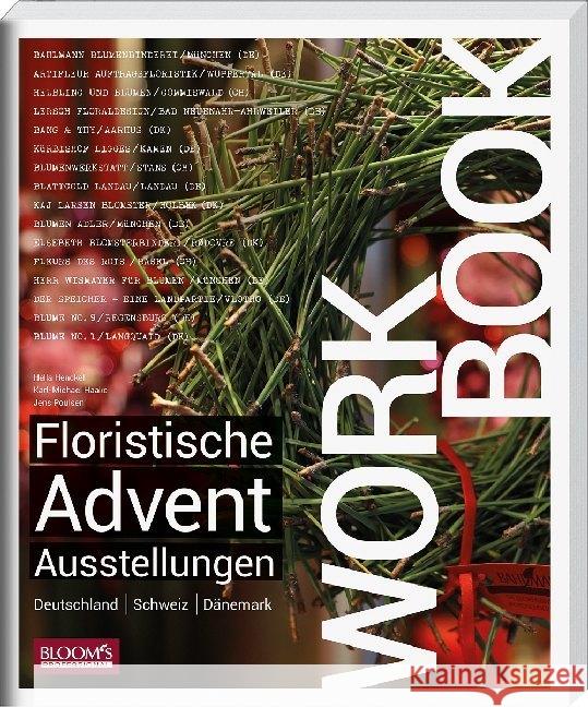 Workbook - Floristische Advents-Ausstellungen : Deutschland / Schweiz / Dänemark Henckel, Hella; Haake, Karl-Michael; Poulsen, Jens 9783945429235 BLOOM's