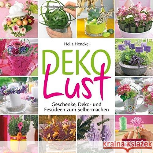 Dekolust : Geschenke, Deko- und Festideen zum Selbermachen Henckel, Hella 9783945429488 BLOOM's