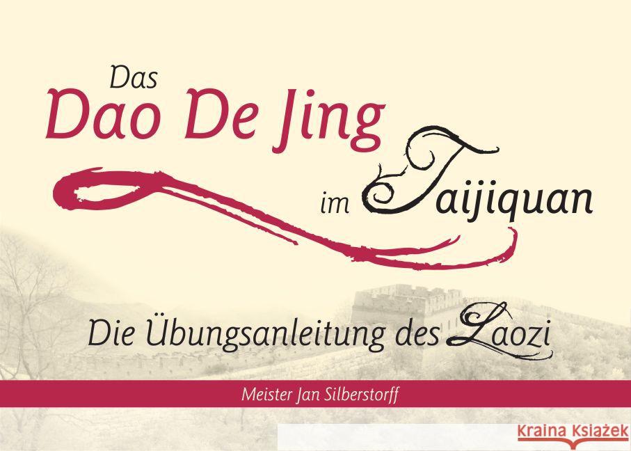 Das Dao De Jing im Taijiquan : Die Übungsanleitung des Laozi Silberstorff, Jan 9783945430156 Lotus Press