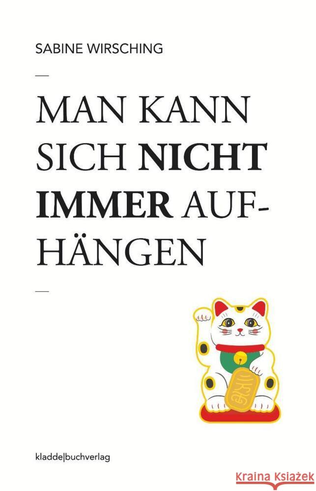 Man kann sich nicht immer aufhängen Wirsching, Sabine 9783945431436