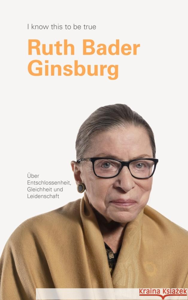 RUTH BADER GINSBURG über Entschlossenheit, Gleichheit und Leidenschaft Bader Ginsburg, Ruth 9783945543313