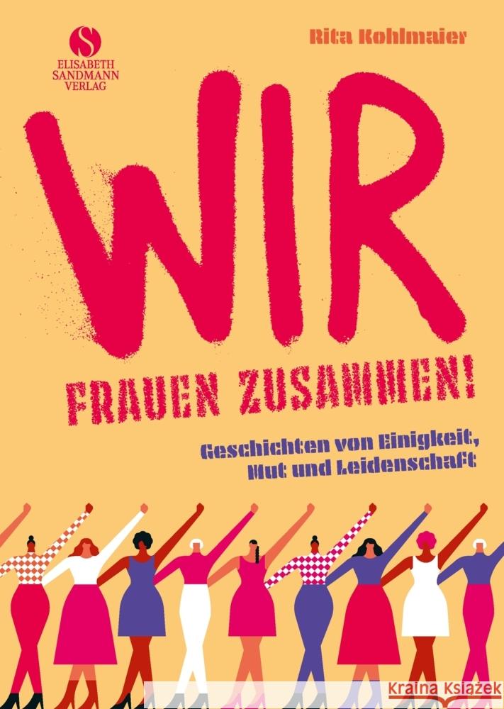 Wir Frauen zusammen Kohlmaier, Rita 9783945543948 Sandmann, München