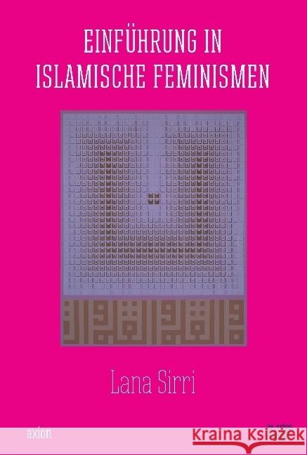 Einführung in islamische Feminismen : Vorw. v. Kübra Gümüsay Sirri, Lana 9783945644072