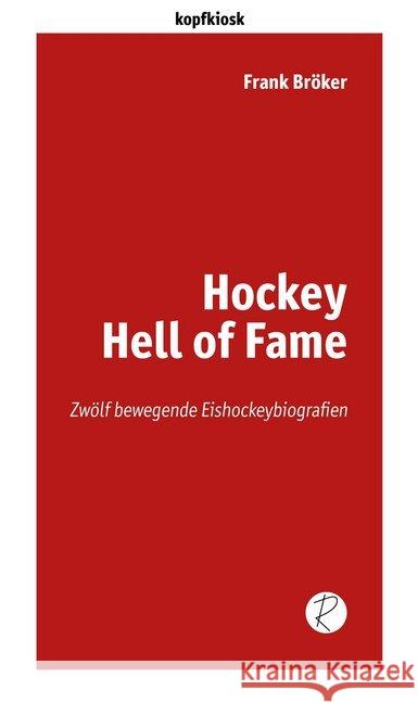 Hockey Hell of Fame Bröker, Frank 9783945715031 Reiffer