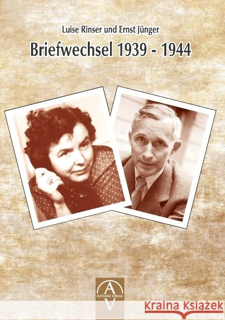 Luise Rinser und Ernst Jünger Briefwechsel 1939 - 1944 Rinser, Luise; Maria Trappen, Benedikt 9783945732106 AUFGANG Verlag