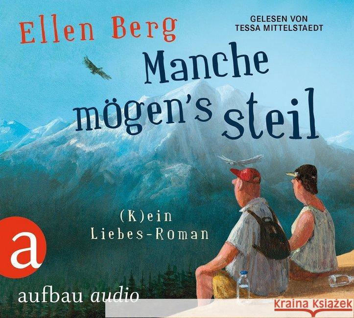 Manche mögen's steil, MP3-CD : (K)ein Liebes-Roman. MP3 Format. Gekürzte Ausgabe Berg, Ellen 9783945733301 Aufbau-Verlag