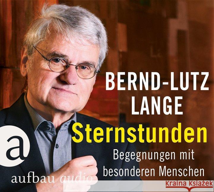 Sternstunden, 1 Audio-CD : Begegnungen mit besonderen Menschen, Lesung. Gesprochen vom Autor Lange, Bernd-Lutz 9783945733431 Aufbau-Verlag