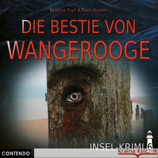 Insel-Krimi - Die Bestie von Wangerooge, 1 Audio-CD Topf, Markus; Reuber, Timo 9783945757932 Contendo Media