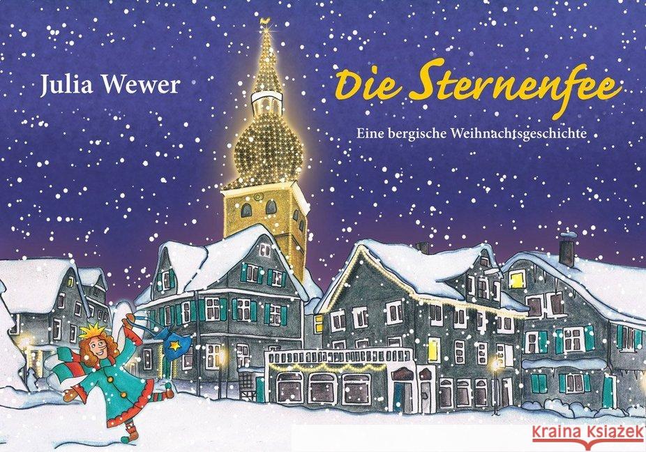 Die Sternenfee : Eine bergische Weihnachtsgeschichte Wewer, Julia 9783945763421