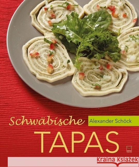 Schwäbische Tapas Schöck, Alexander 9783945782156