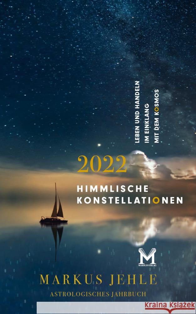 Himmlische Konstellationen 2022 Jehle, Markus 9783945791967