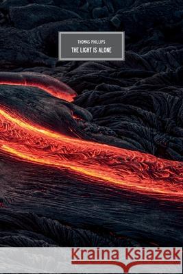 The Light Is Alone Thomas Phillips 9783945795750