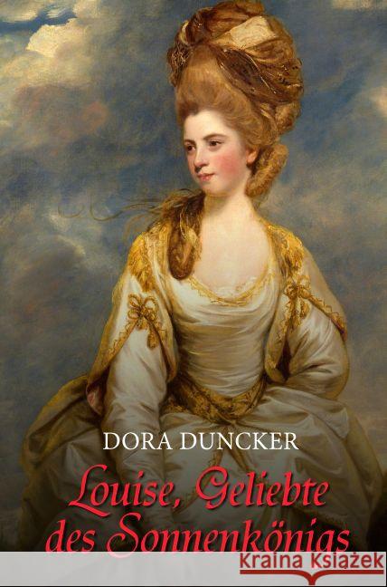 Louise, Geliebte des Sonnenkönigs Duncker, Dora 9783945796139 Belle Époque Verlag